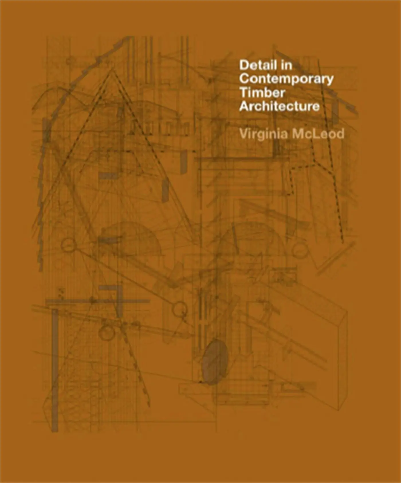 Cover: 9781780676555 | Detail in Contemporary Timber Architecture | Virginia Mcleod | Buch