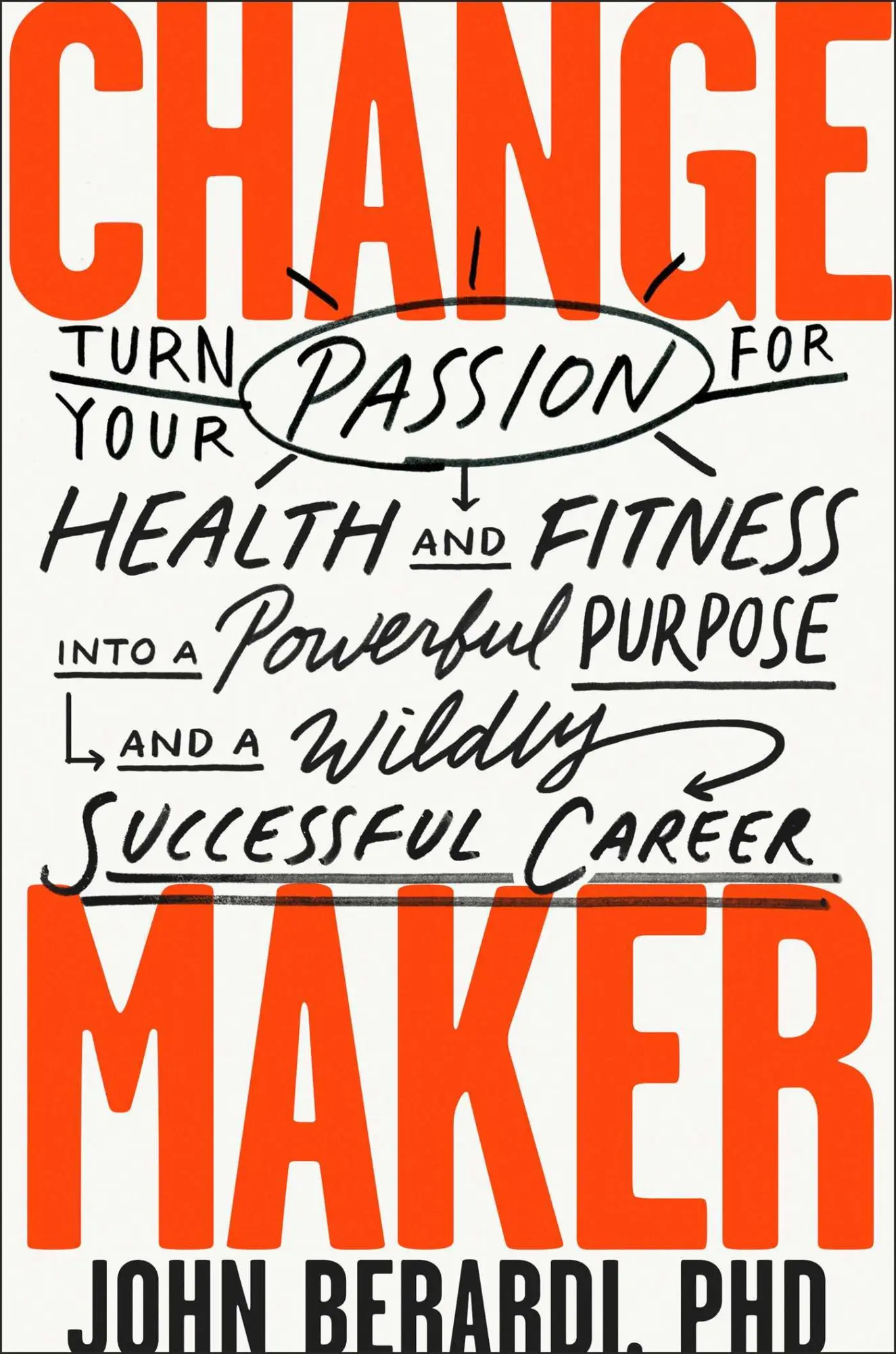 Cover: 9781948836555 | Change Maker | John Berardi | Buch | Gebunden | Englisch | 2019