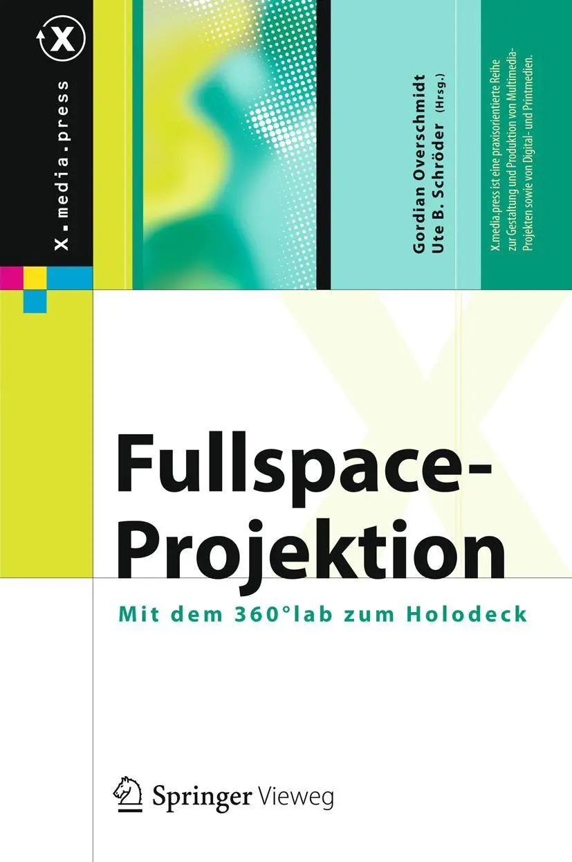 Cover: 9783642246555 | Fullspace-Projektion | Mit dem 360°lab zum Holodeck | Schröder (u. a.)