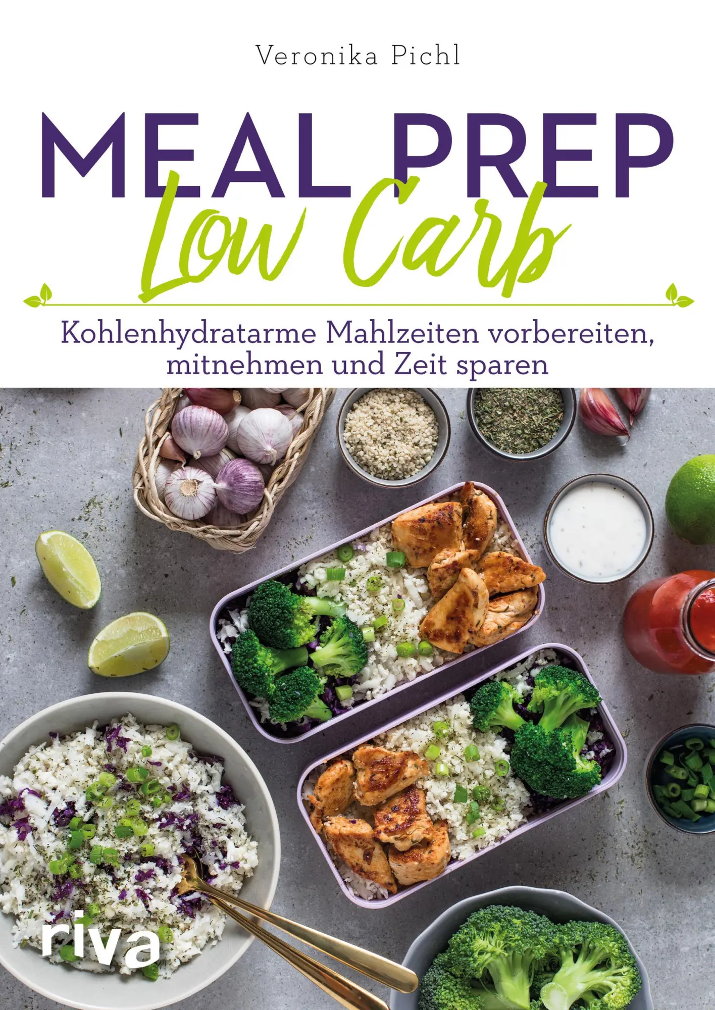 Cover: 9783742306555 | Meal Prep Low Carb | Veronika Pichl | Taschenbuch | 160 S. | Deutsch