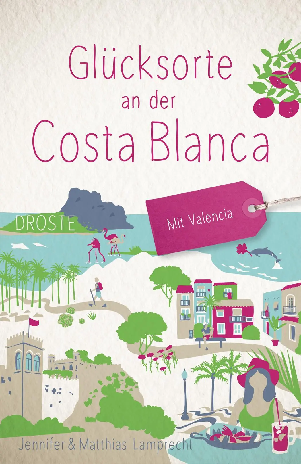 Cover: 9783770026555 | Glücksorte an der Costa Blanca | Mit Valencia | Lamprecht (u. a.)