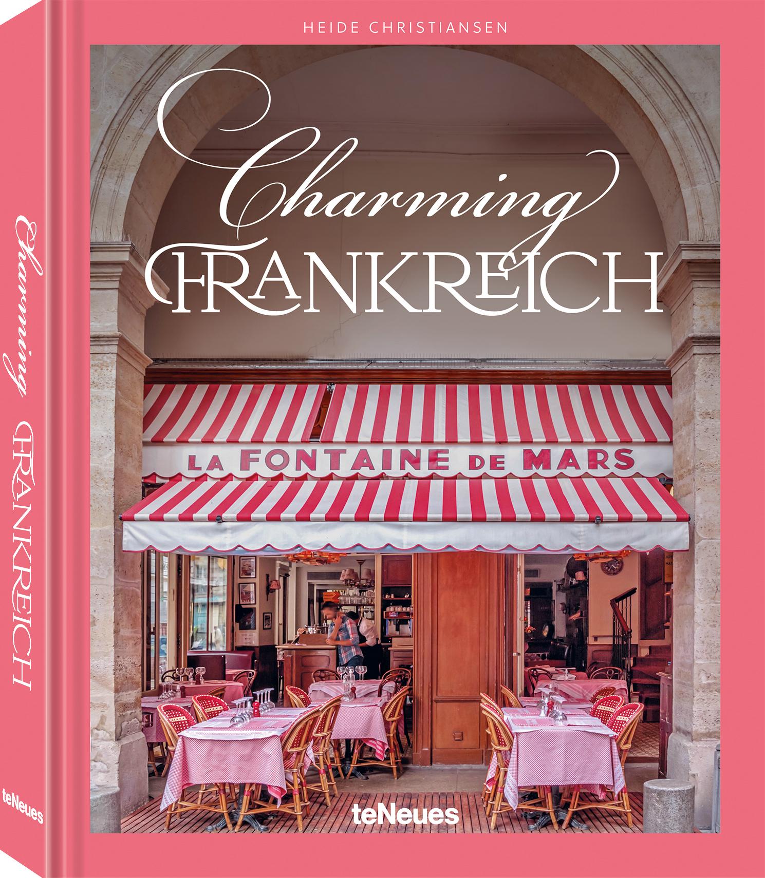 Cover: 9783961716555 | Charming Frankreich | Heide Christiansen | Buch | 208 S. | Deutsch