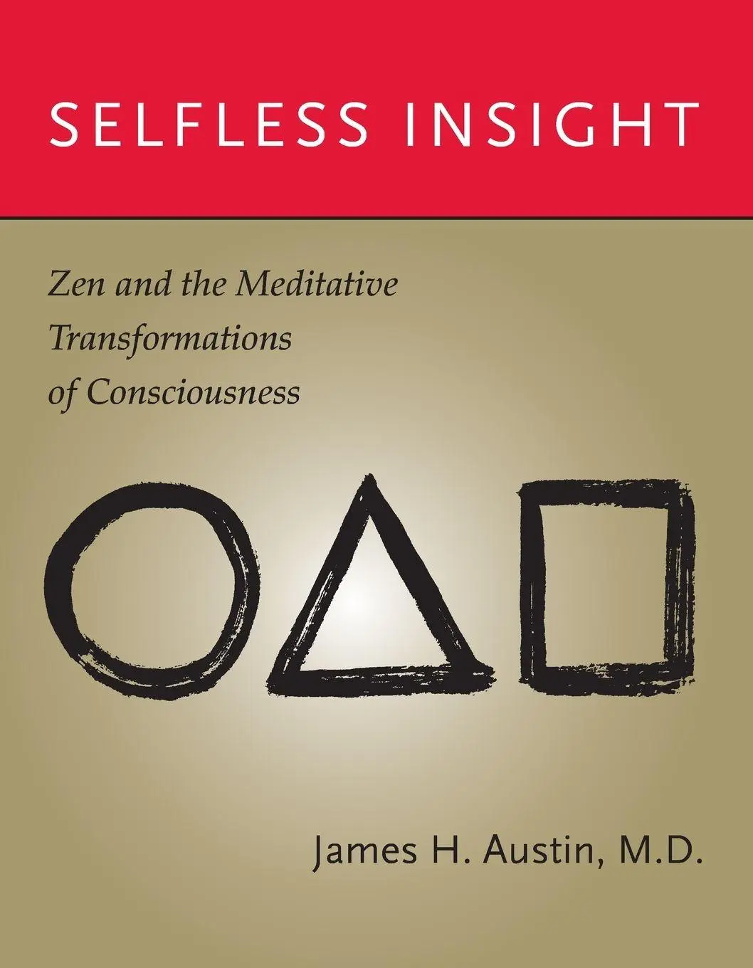Cover: 9780262516655 | Selfless Insight | James H. Austin | Taschenbuch | Englisch | 2011