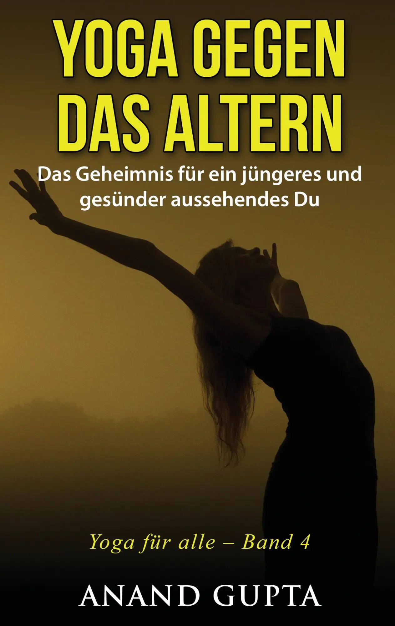 Cover: 9783741226755 | Yoga gegen das Altern | Anand Gupta | Taschenbuch | 44 S. | Deutsch