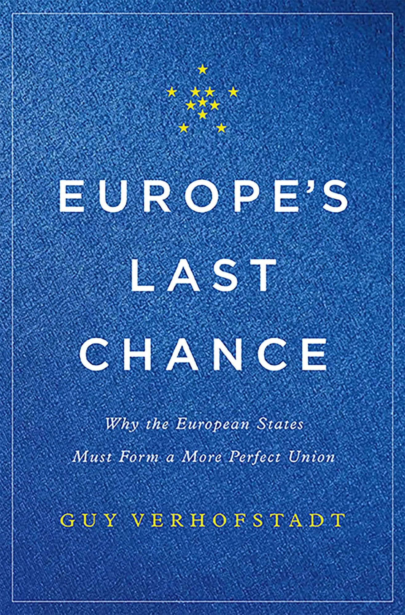Cover: 9780465096855 | Europe's Last Chance | Guy Verhofstadt | Buch | Gebunden | Englisch