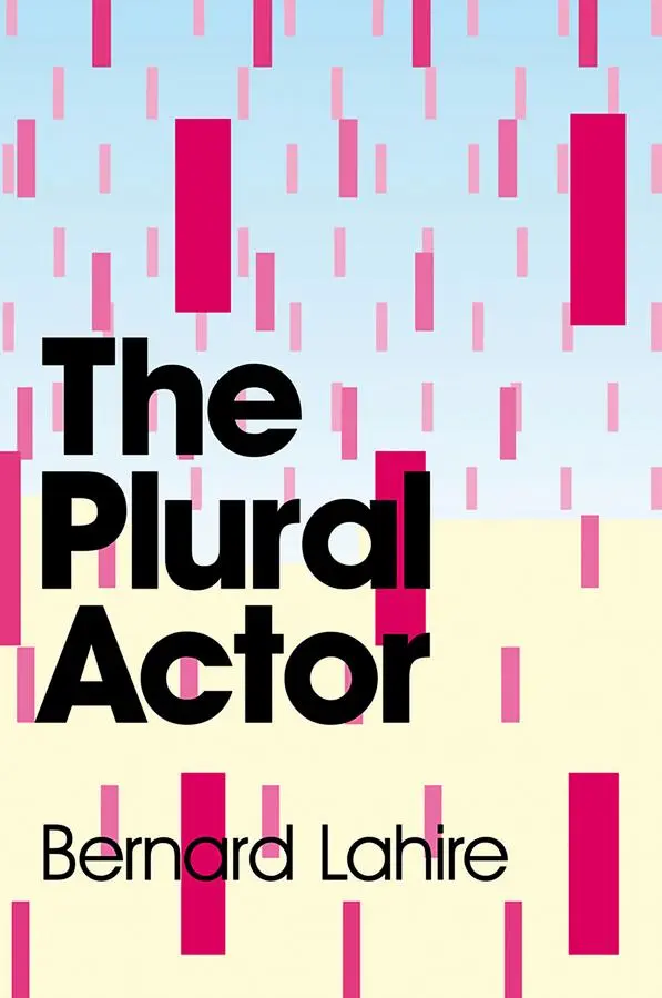 Cover: 9780745646855 | The Plural Actor | Bernard Lahire | Taschenbuch | Englisch | 2011