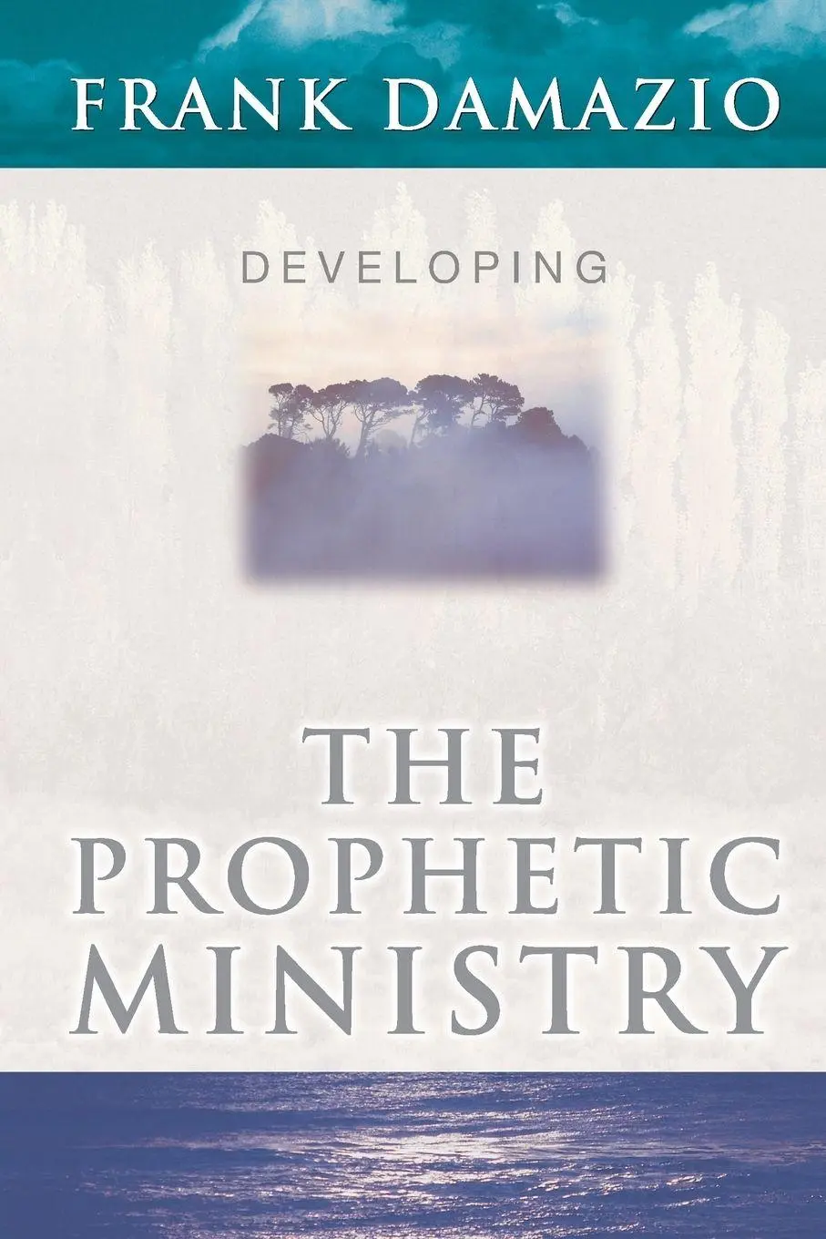 Cover: 9780914936855 | Developing the Prophetic Ministry | Frank Damazio | Taschenbuch | 1990