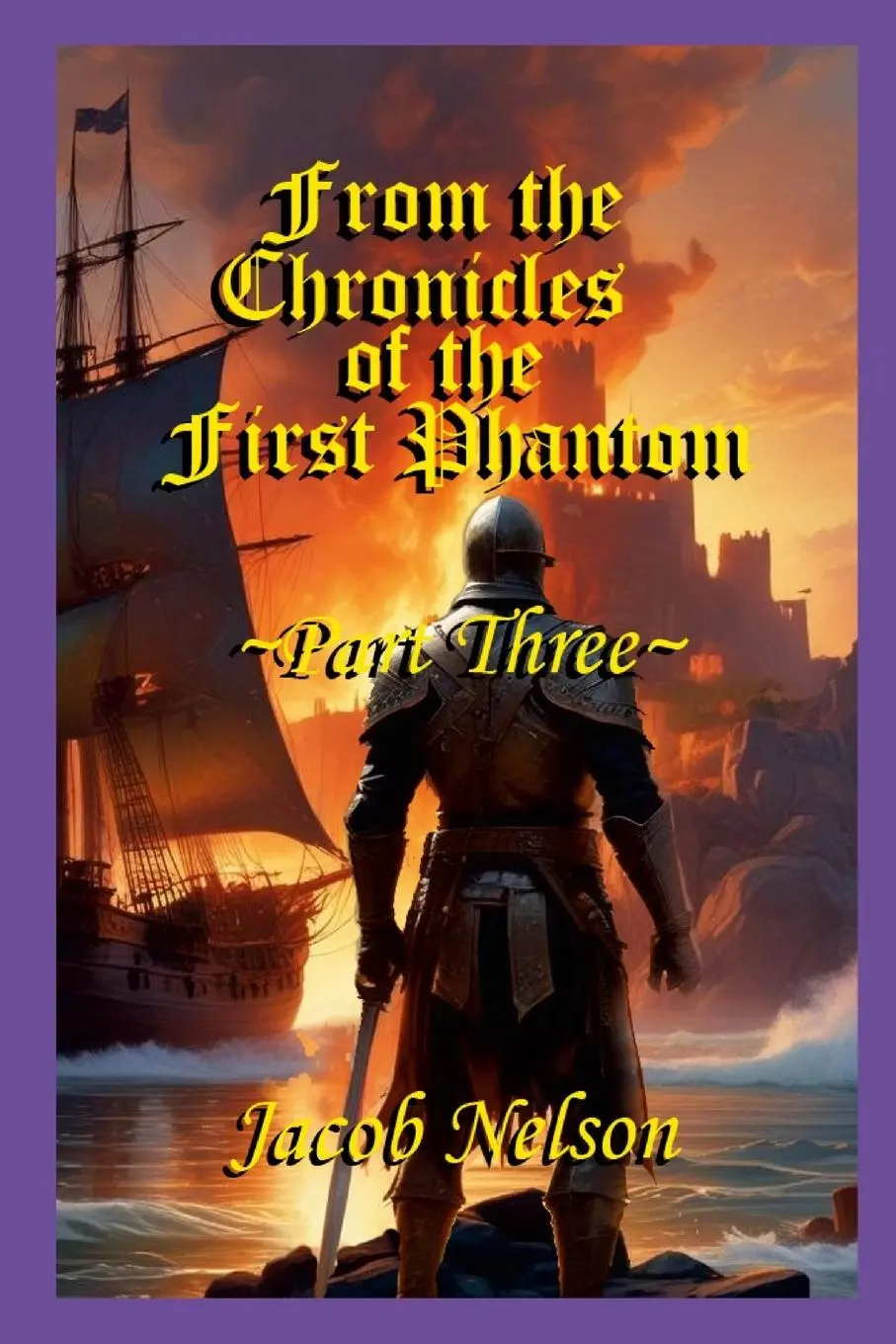 Cover: 9781304136855 | From the Chronicles of the First Phantom-Part 3 | Jacob Nelson | Buch