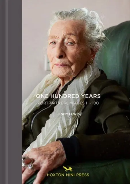 Cover: 9781910566855 | One Hundred Years: Portraits from ages 1-100 | Jenny Lewis | Buch