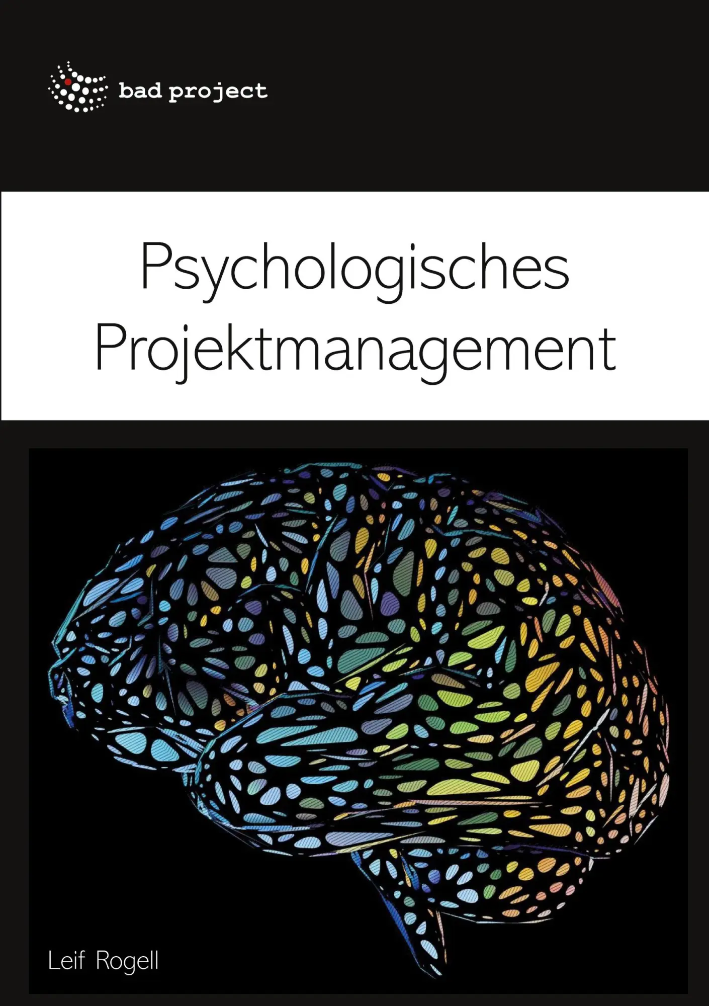 Cover: 9783751976855 | Psychologisches Projektmanagement | Leif Rogell | Taschenbuch | 252 S.