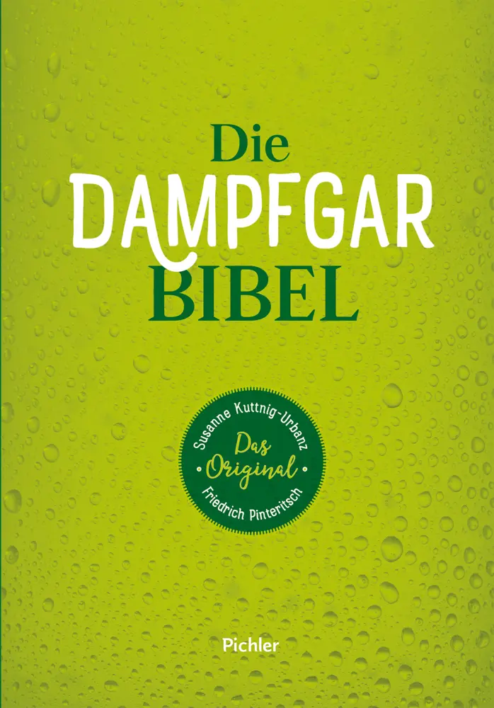 Cover: 9783854316855 | Die Dampfgarbibel | Das Original | Susanne Kuttnig-Urbanz (u. a.)