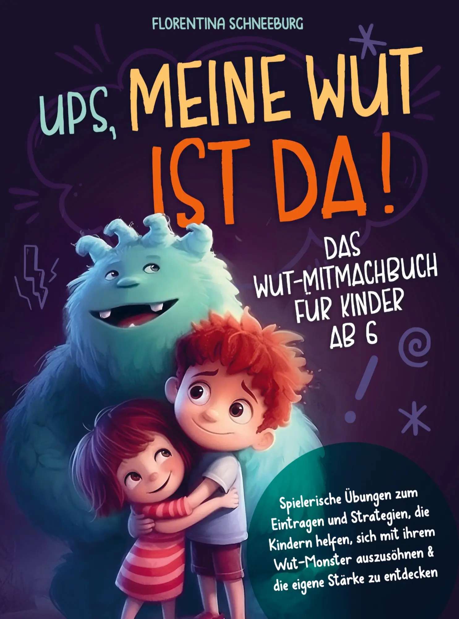 Cover: 9789403716855 | Wut-Mitmachbuch für Kinder ab 6 - Ups, meine Wut ist da! | Schneeburg