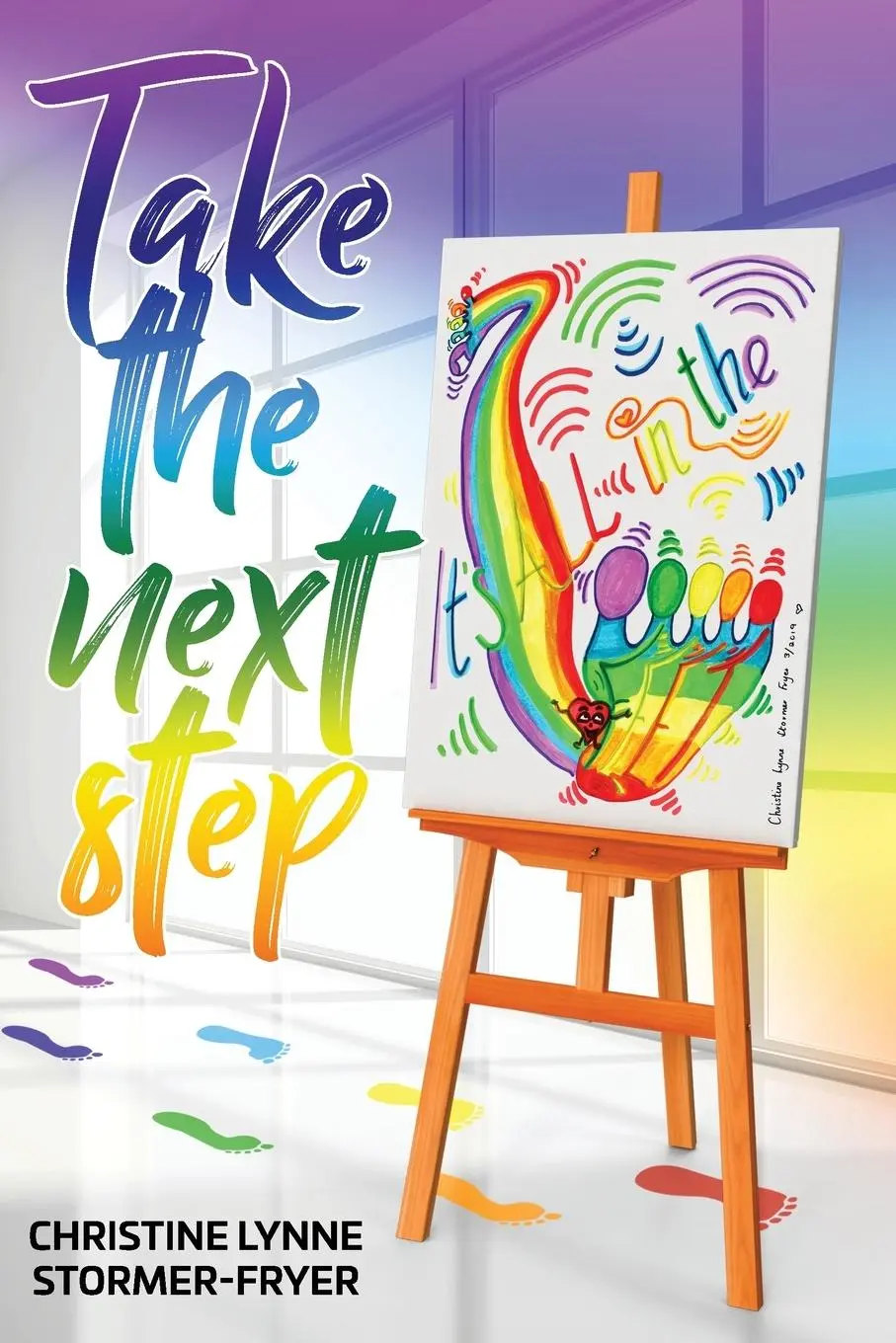 Cover: 9780620896955 | Take the Next Step - It's All in the Feet | Stormer-Fryer | Buch