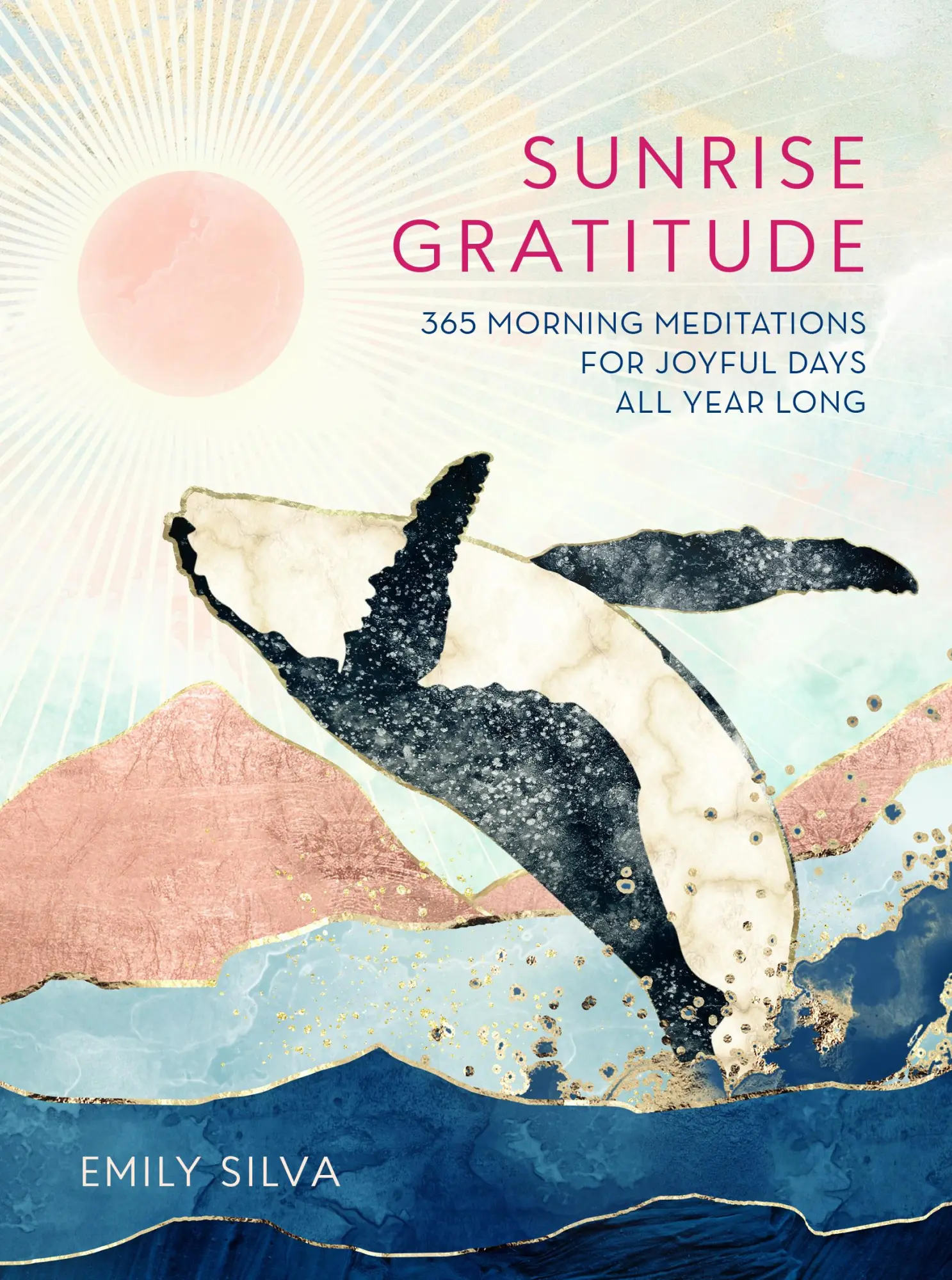 Cover: 9781631066955 | Sunrise Gratitude | Emily Silva | Buch | Gebunden | Englisch | 2020