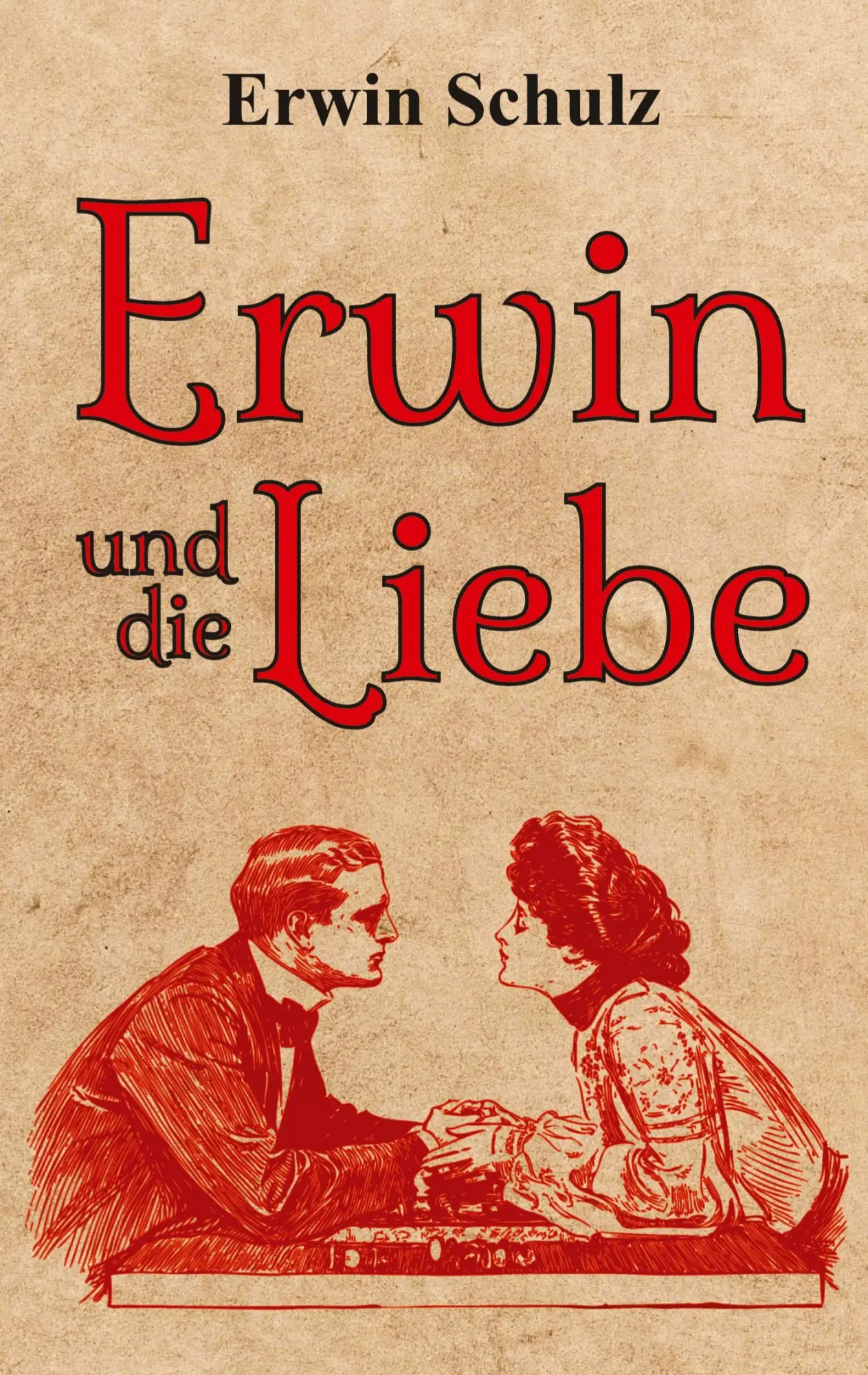 Cover: 9783347736955 | Erwin und die Liebe | Erwin Schulz | Buch | HC runder Rücken kaschiert