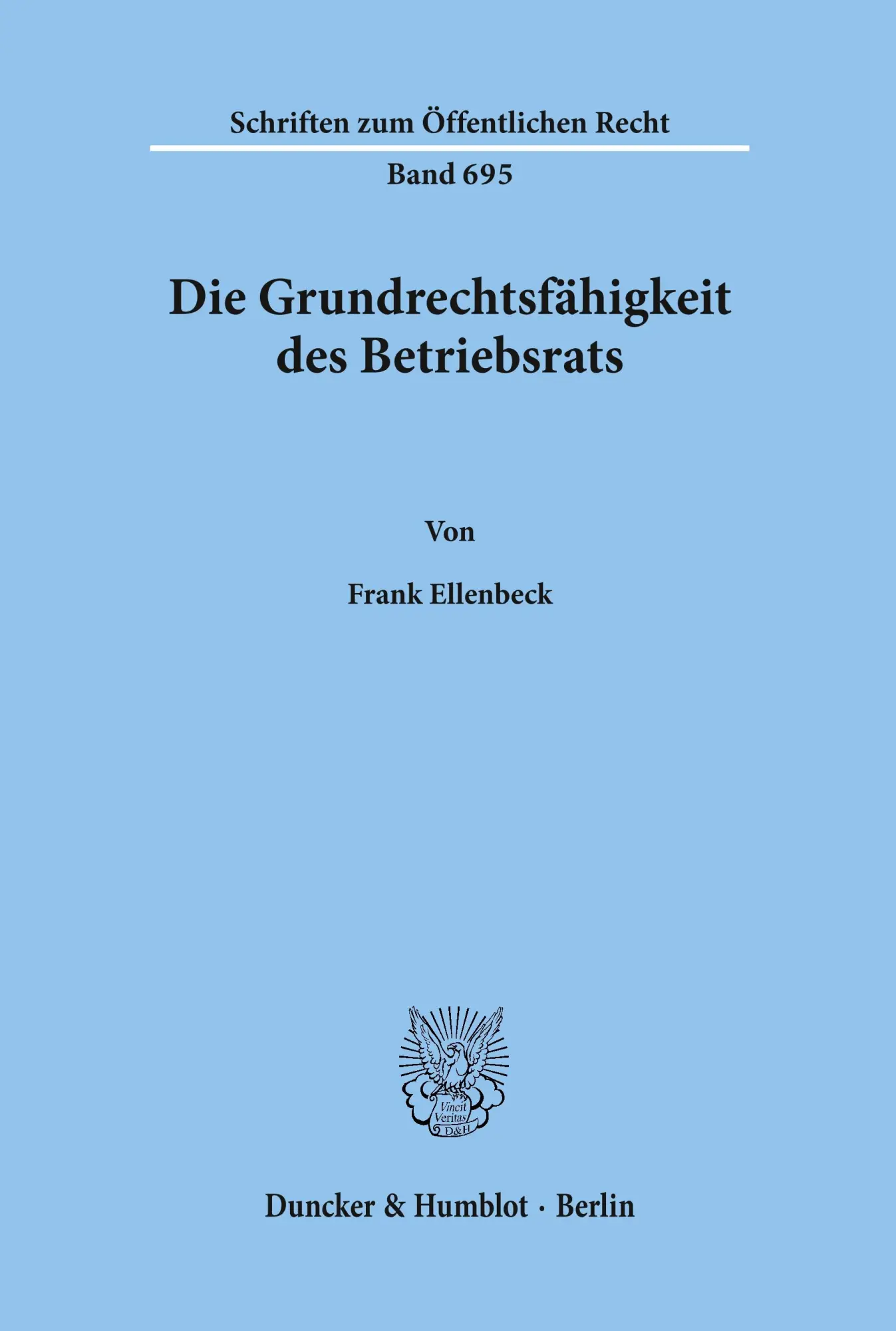 Cover: 9783428086955 | Die Grundrechtsfähigkeit des Betriebsrats. | Frank Ellenbeck | Buch