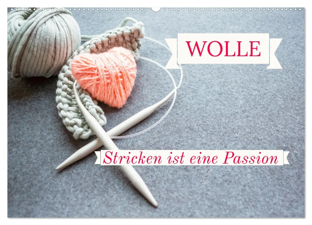 Cover: 9783457556955 | WOLLE Stricken ist eine Passion (Wandkalender 2026 DIN A2 quer),...