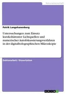 Cover: 9783640466955 | Untersuchungen zum Einsatz kurzkohärenter Lichtquellen und...
