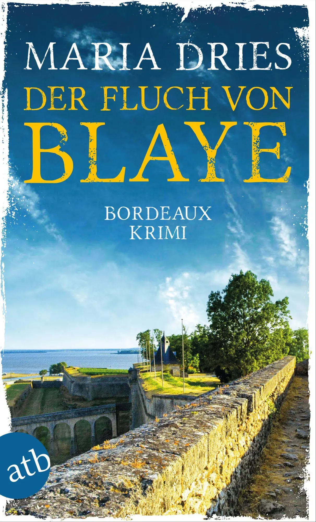 Cover: 9783746636955 | Der Fluch von Blaye | Bordeaux-Krimi | Maria Dries | Taschenbuch Cover: 9783746636955 | Der Fluch von Blaye | Bordeaux-Krimi | Maria Dries | Taschenbuch