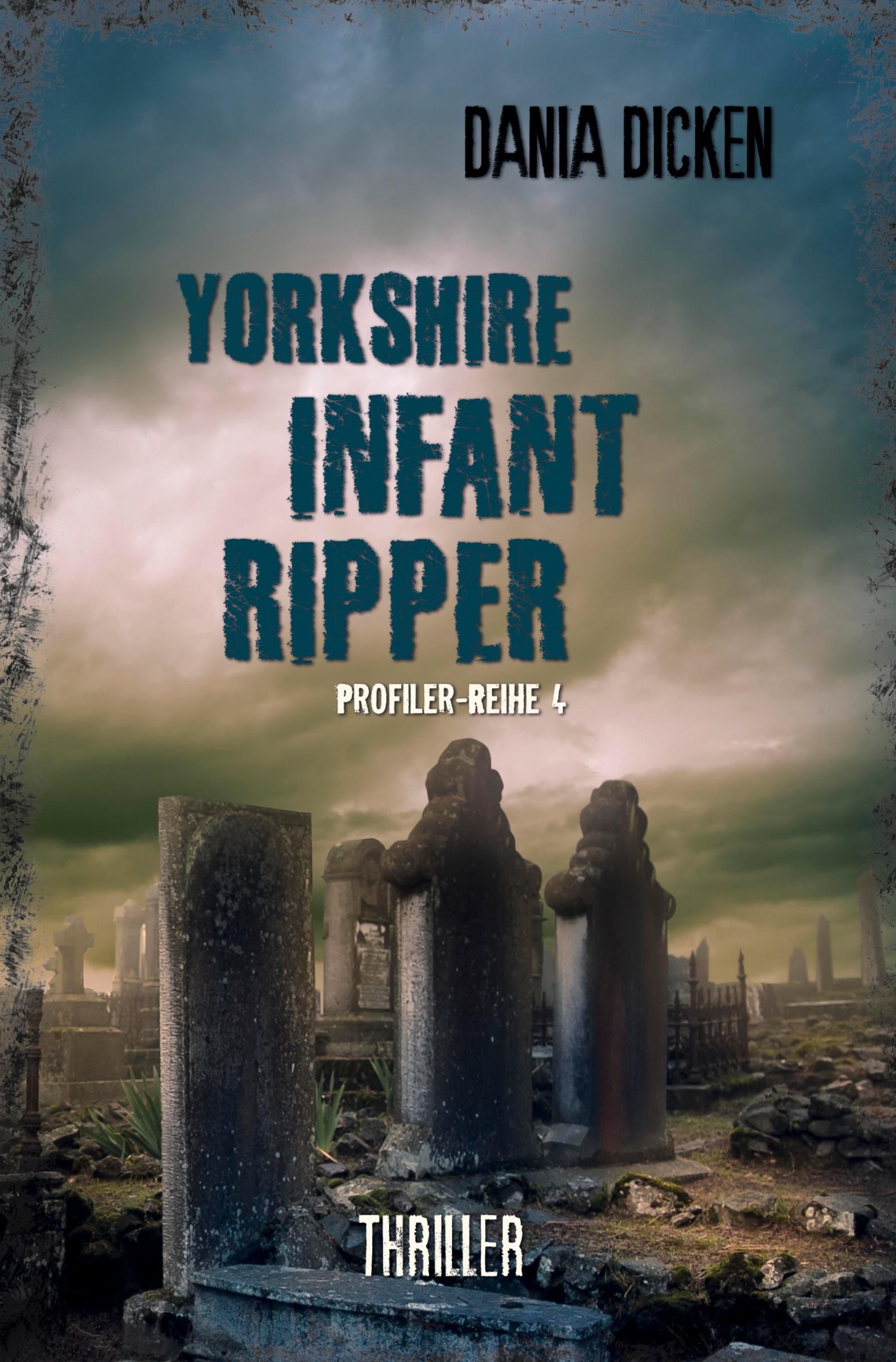 Cover: 9783757906955 | Yorkshire Infant Ripper | Dania Dicken | Taschenbuch | 260 S. | 2023