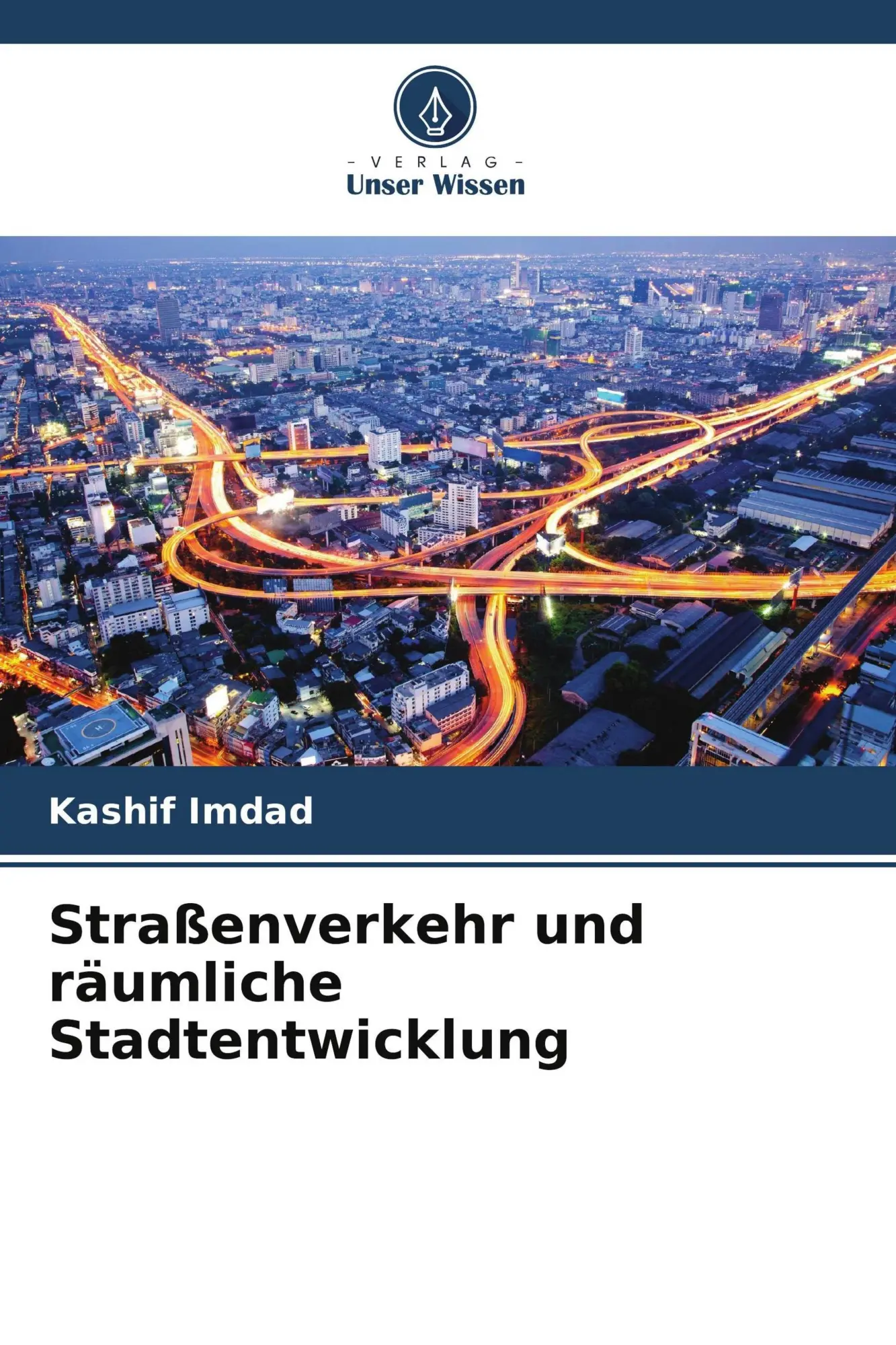Cover: 9786209996955 | Straßenverkehr und räumliche Stadtentwicklung | Kashif Imdad | Buch