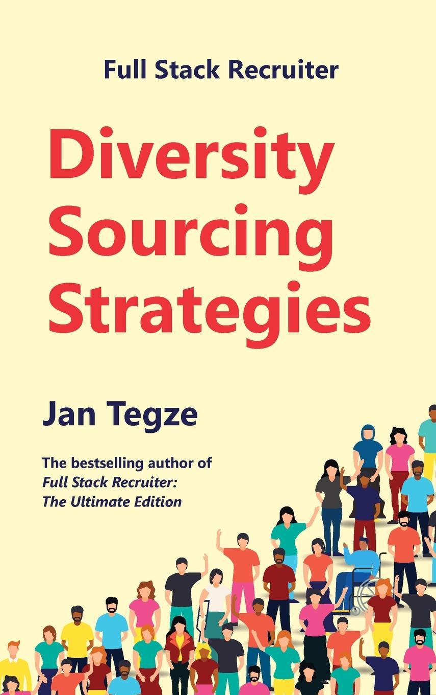 Cover: 9788090806955 | Full Stack Recruiter | Diversity Sourcing Strategies | Jan Tegze
