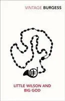 Cover: 9780099437055 | Little Wilson and Big God | Anthony Burgess | Taschenbuch | Englisch