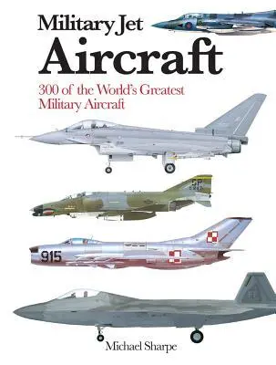 Cover: 9781782747055 | MILITARY JET AIRCRAFT | Michael Sharpe | Taschenbuch | Englisch | 2018
