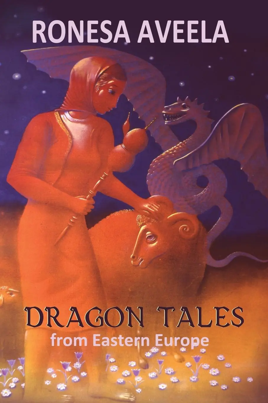 Cover: 9781949397055 | Dragon Tales from Eastern Europe | Ronesa Aveela | Taschenbuch | 2021