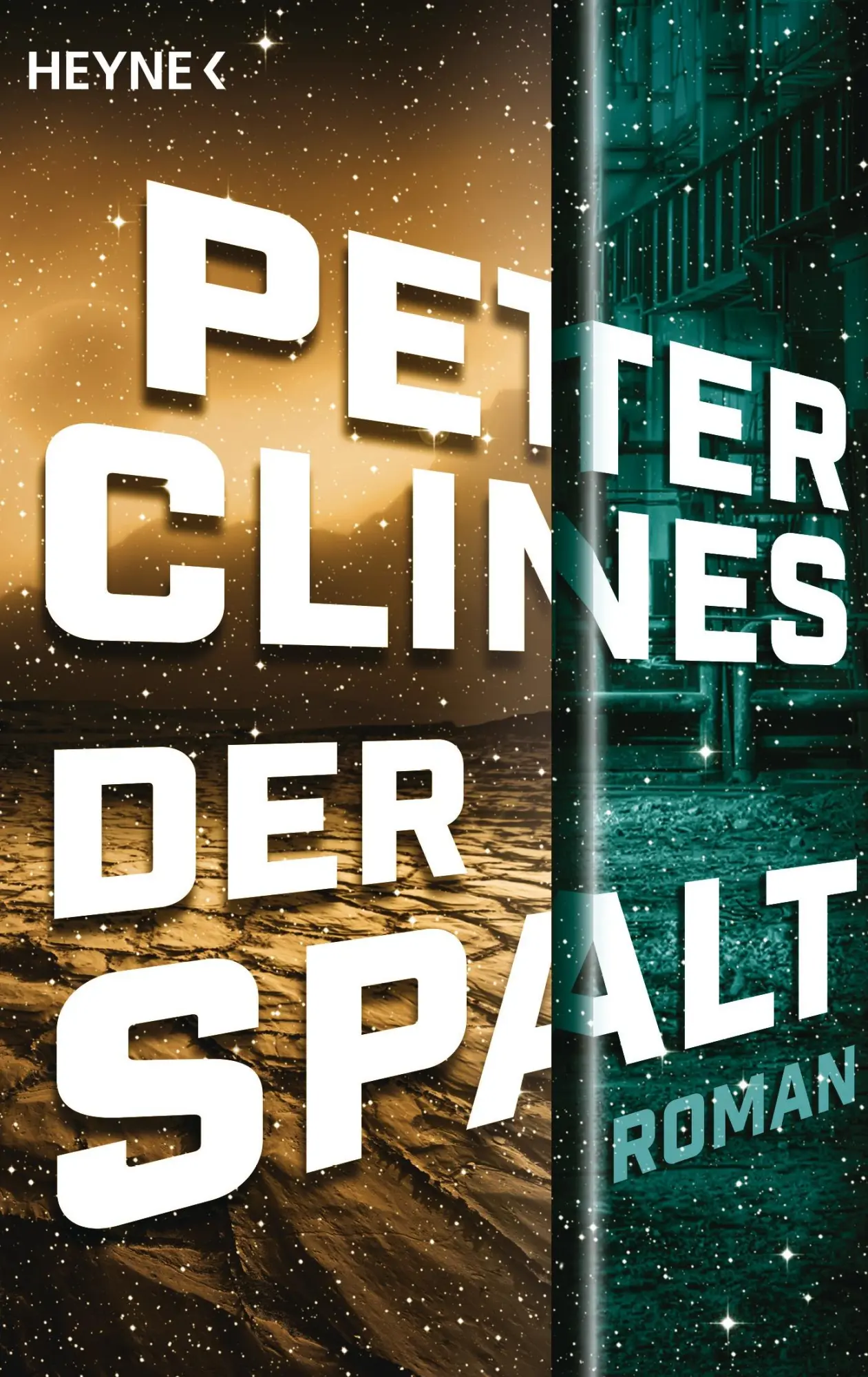Cover: 9783453317055 | Der Spalt | Peter Clines | Taschenbuch | 528 S. | Deutsch | 2016