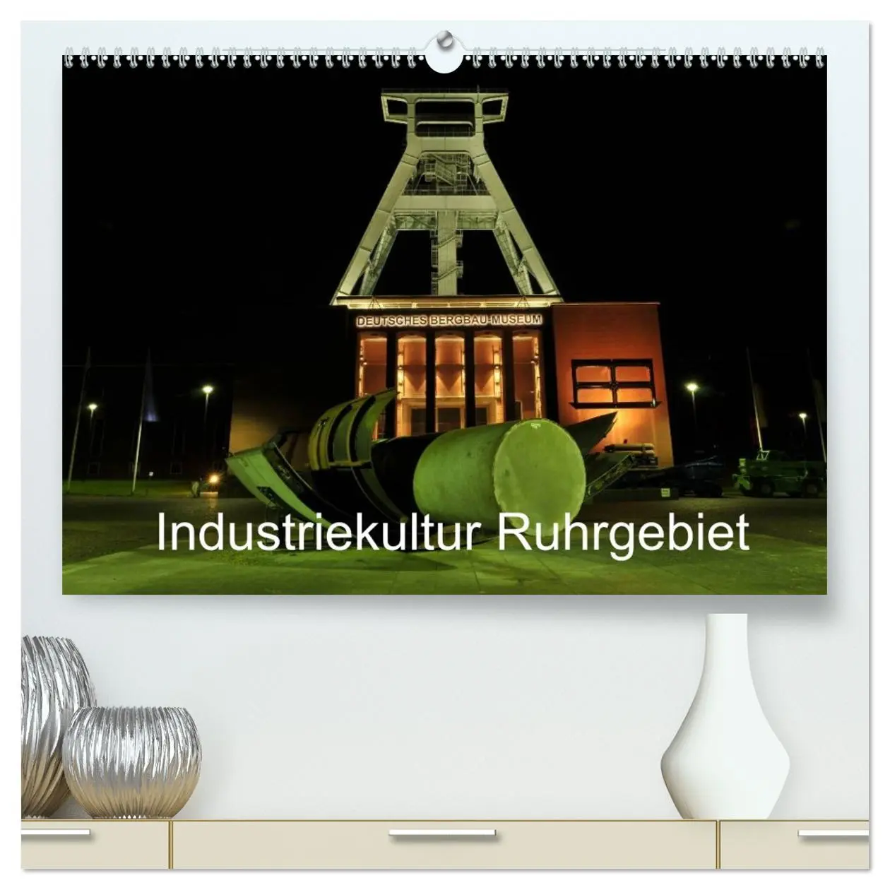 Cover: 9783516157055 | Industriekultur Ruhrgebiet (hochwertiger Premium Wandkalender 2026...
