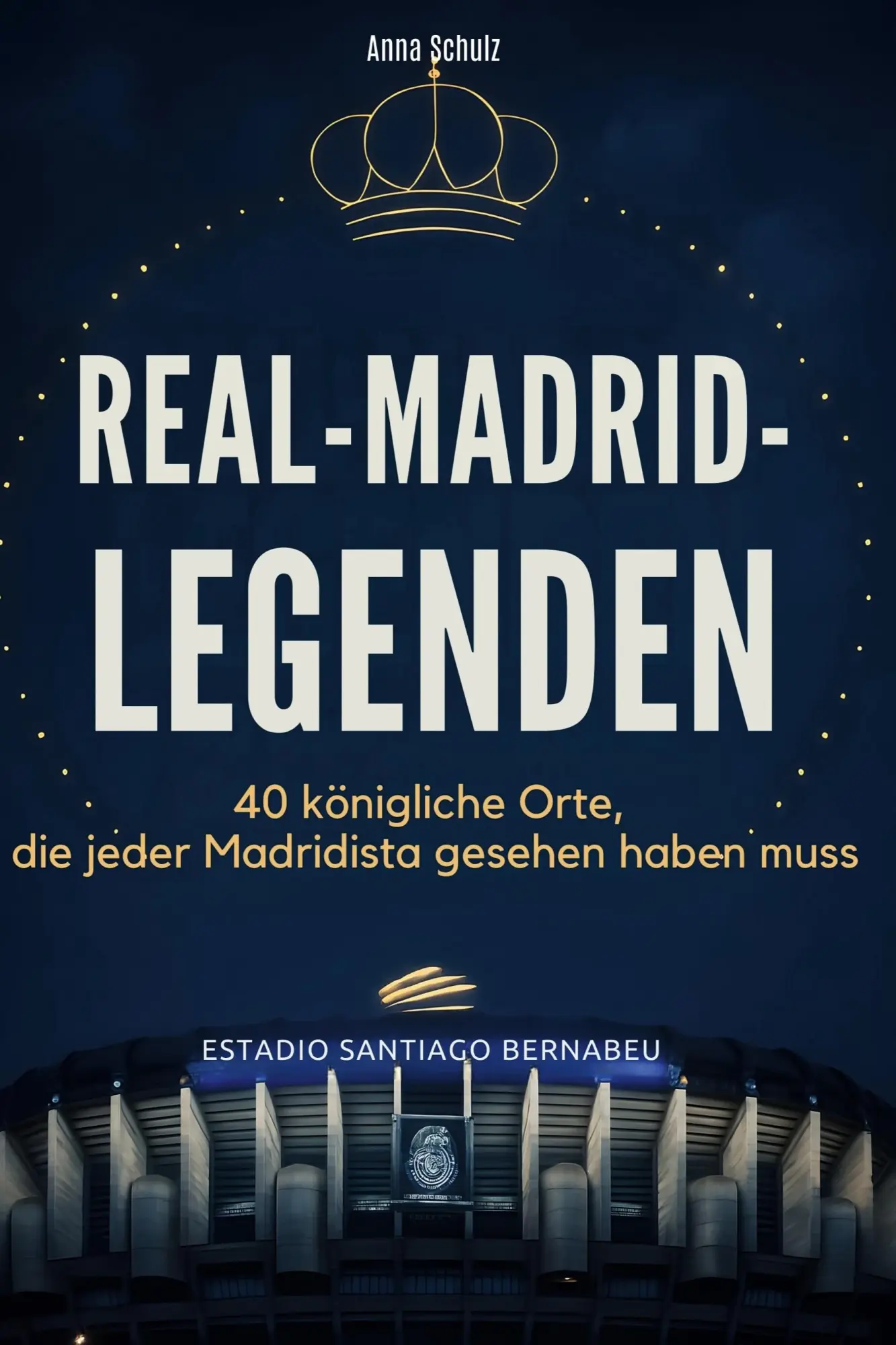 Cover: 9783695357055 | Real-Madrid-Legenden | Anna Schulz | Taschenbuch | 86 S. | Deutsch