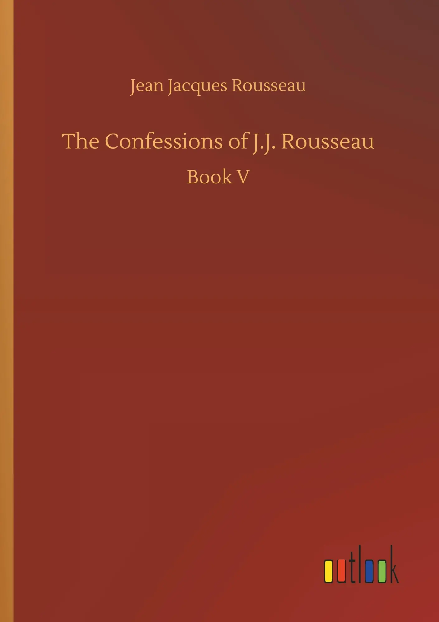 Cover: 9783732667055 | The Confessions of J.J. Rousseau | Book V | Jean Jacques Rousseau