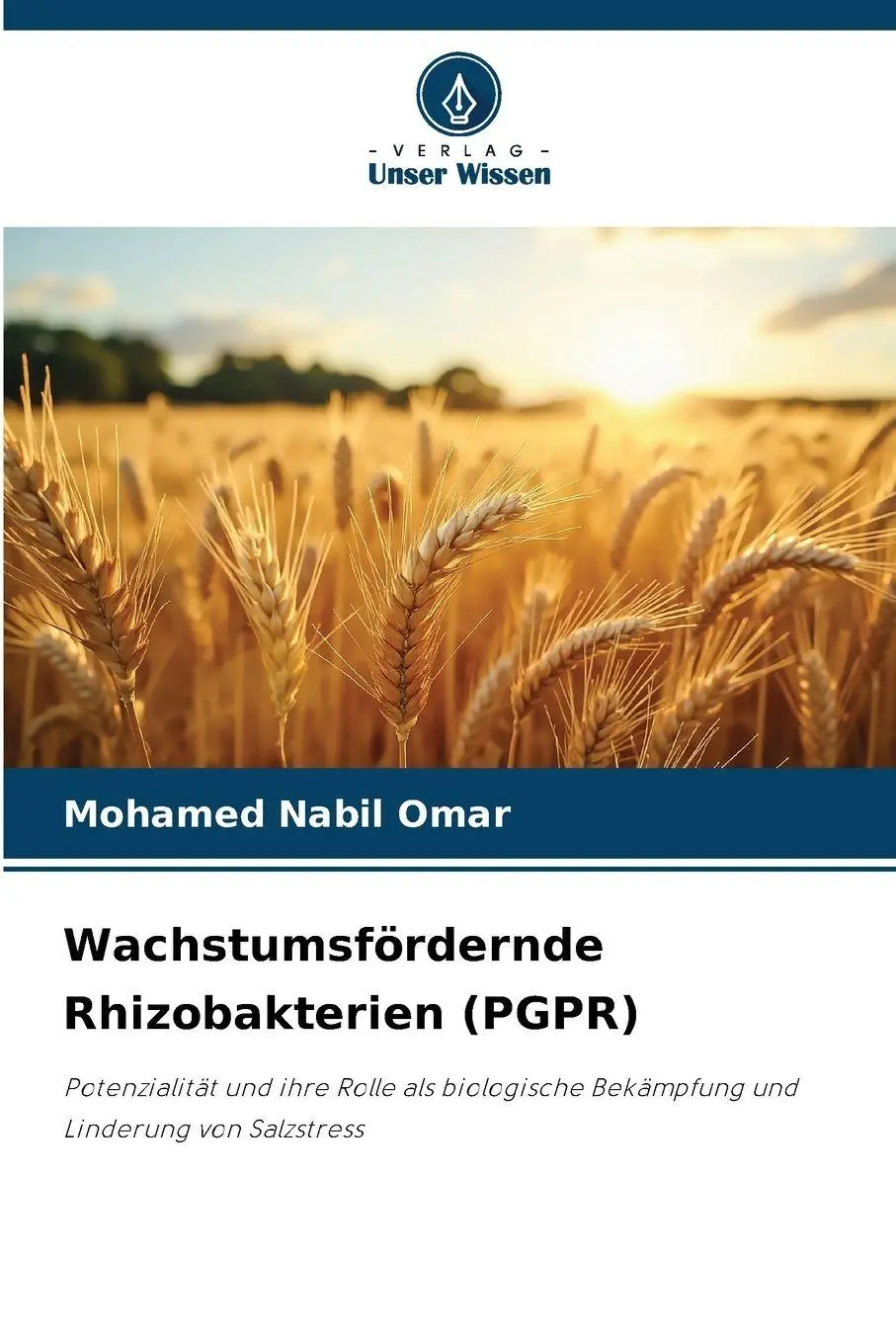 Cover: 9786209647055 | Wachstumsfördernde Rhizobakterien (PGPR) | Mohamed Nabil Omar | Buch
