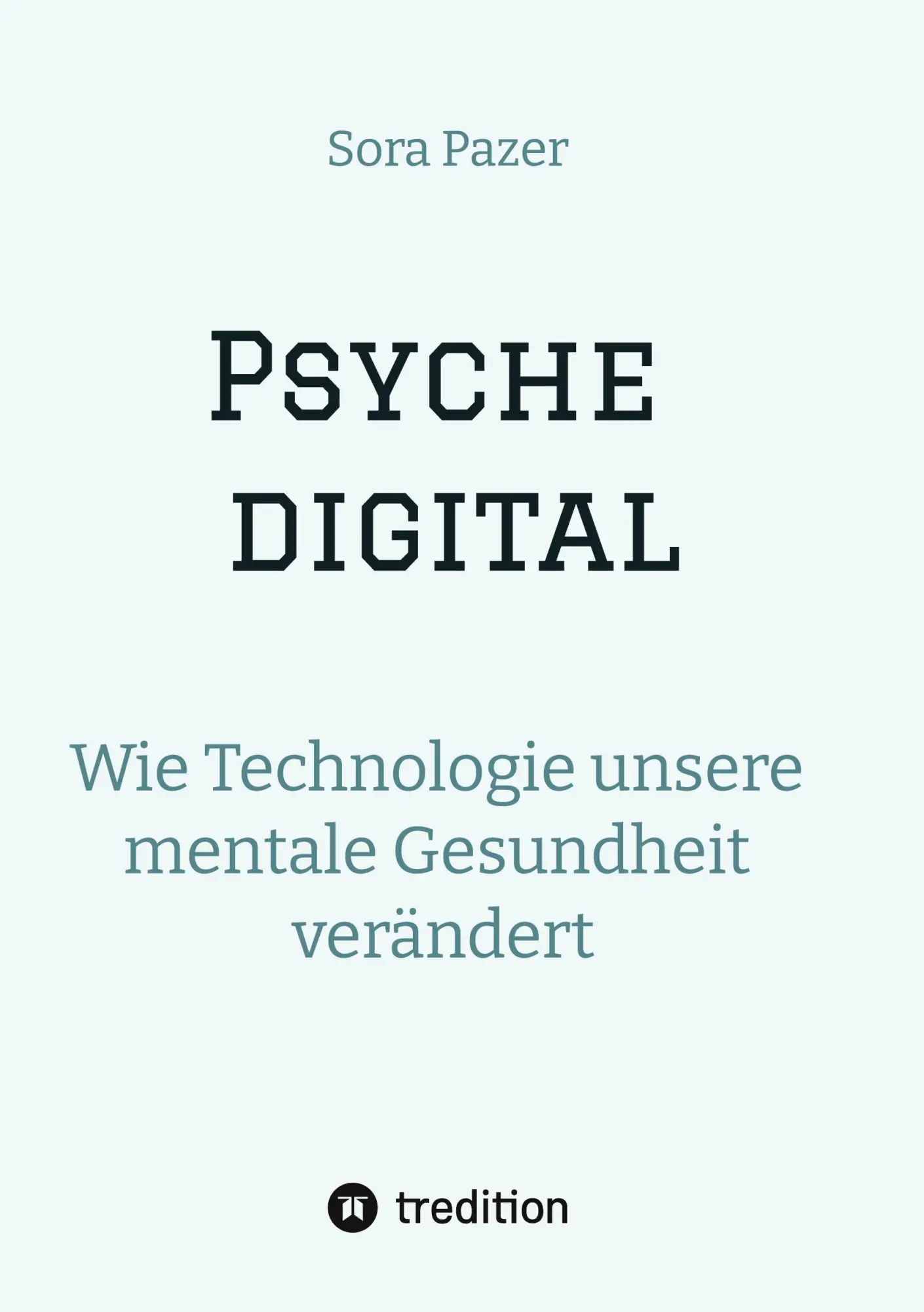 Cover: 9783384627155 | Psyche digital | Wie Technologie unsere mentale Gesundheit verändert