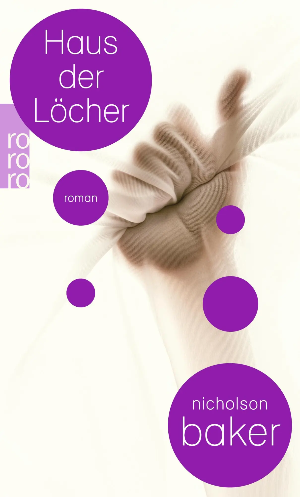 Cover: 9783499257155 | Haus der Löcher | Nicholson Baker | Taschenbuch | 318 S. | Deutsch