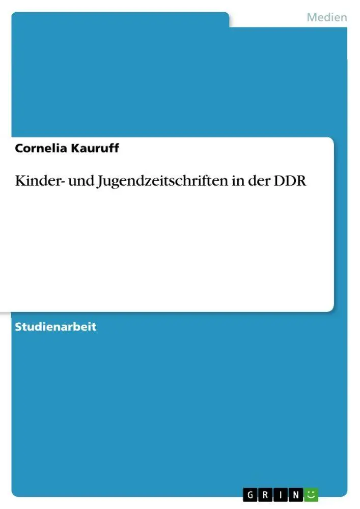Cover: 9783668927155 | Kinder- und Jugendzeitschriften in der DDR | Cornelia Kauruff | Buch
