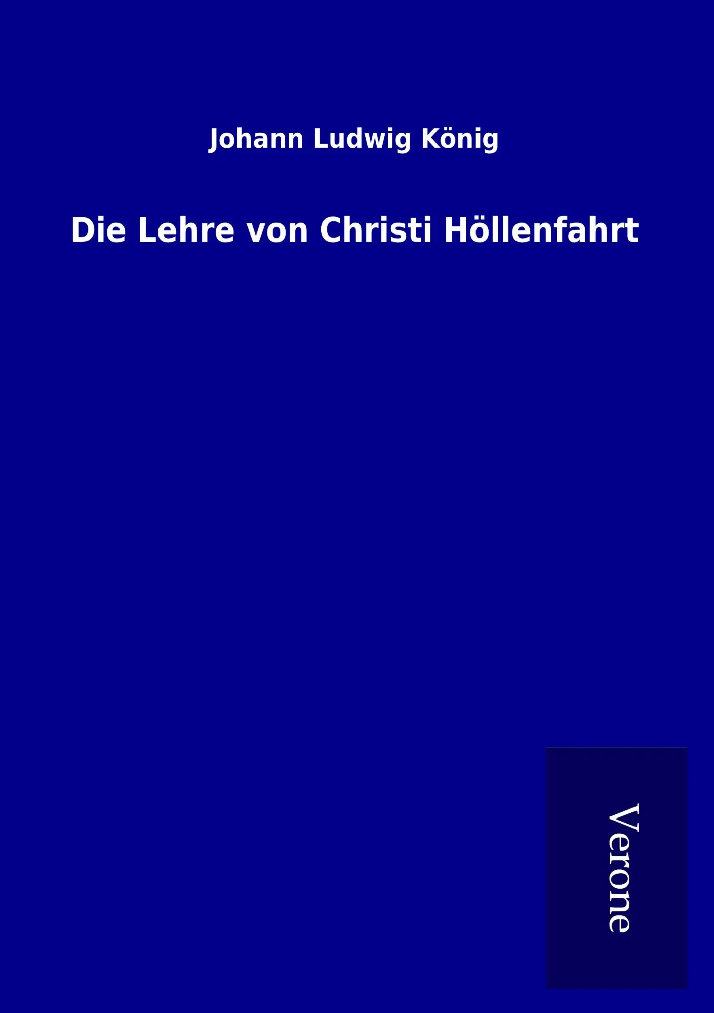 Cover: 9789925037155 | Die Lehre von Christi Höllenfahrt | Johann Ludwig König | Taschenbuch