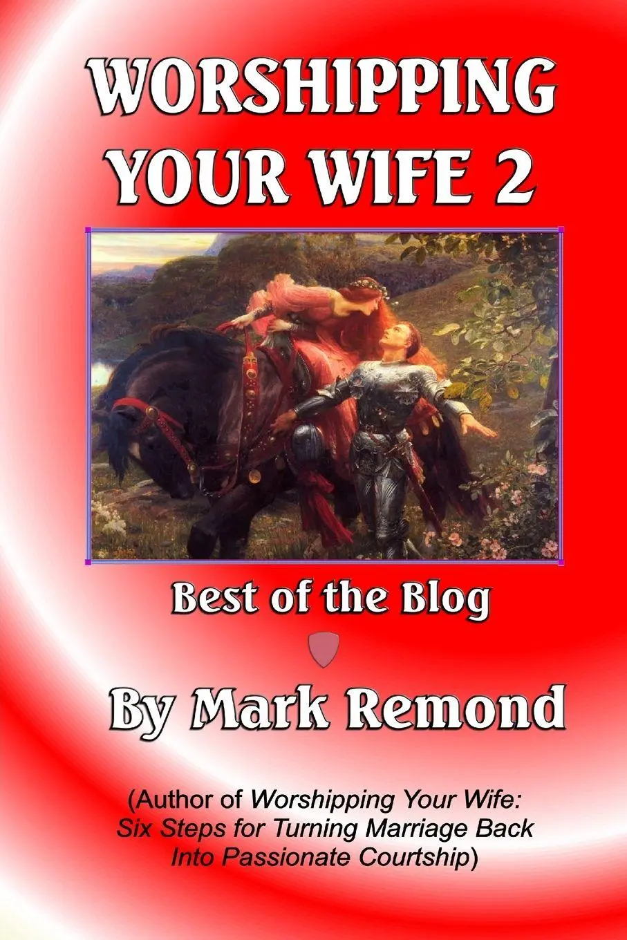 Cover: 9780557407255 | Worshipping Your Wife 2 | Mark Remond | Taschenbuch | Englisch | 2010
