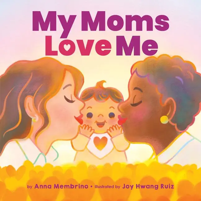 Cover: 9781338687255 | My Moms Love Me | Anna Membrino | Buch | Papp-Bilderbuch | Englisch