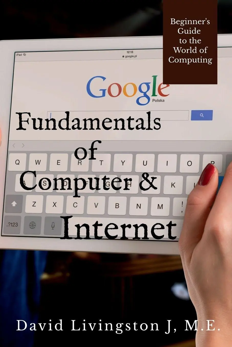 Cover: 9781639407255 | Fundamentals of Computer &amp; Internet | David Livingston | Taschenbuch