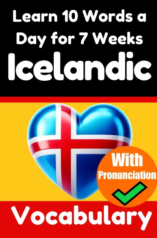Cover: 9783818707255 | Icelandic Vocabulary Builder: Learn 10 Words a Day for 7 Weeks The...