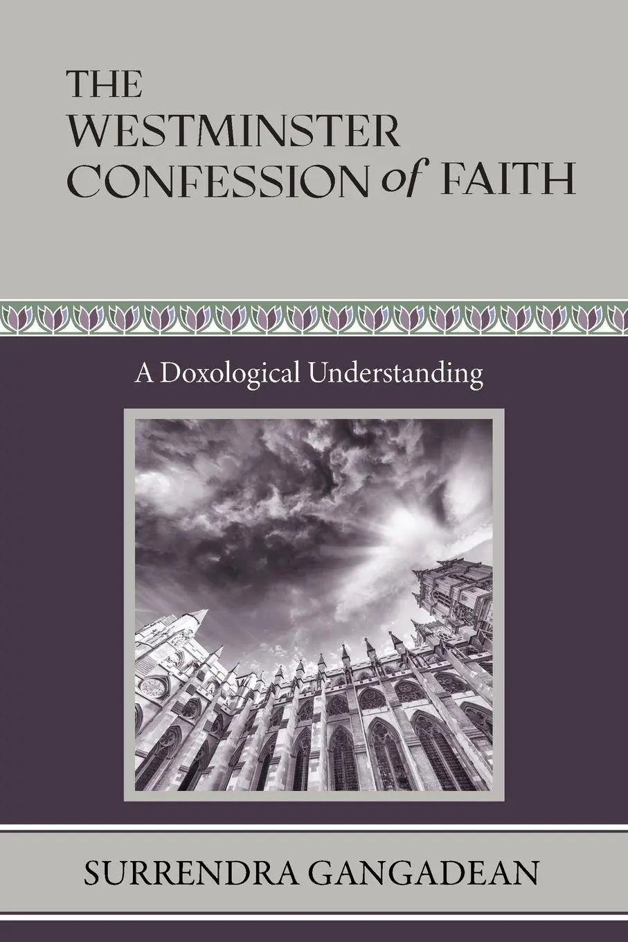Cover: 9798986747255 | The Westminster Confession of Faith | A Doxological Understanding