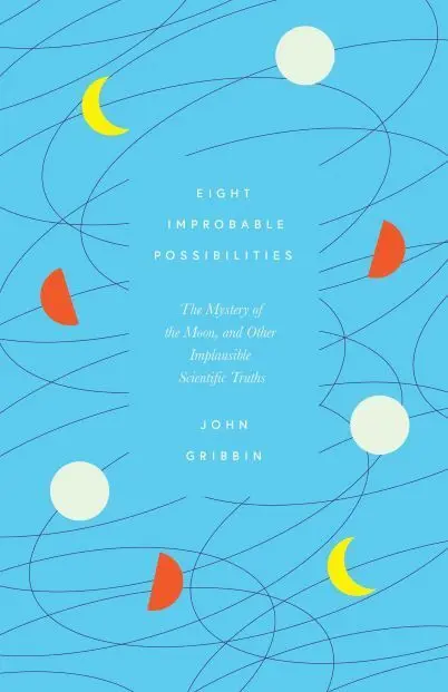 Cover: 9781785787355 | Eight Improbable Possibilities | John Gribbin | Buch | Gebunden | 2021