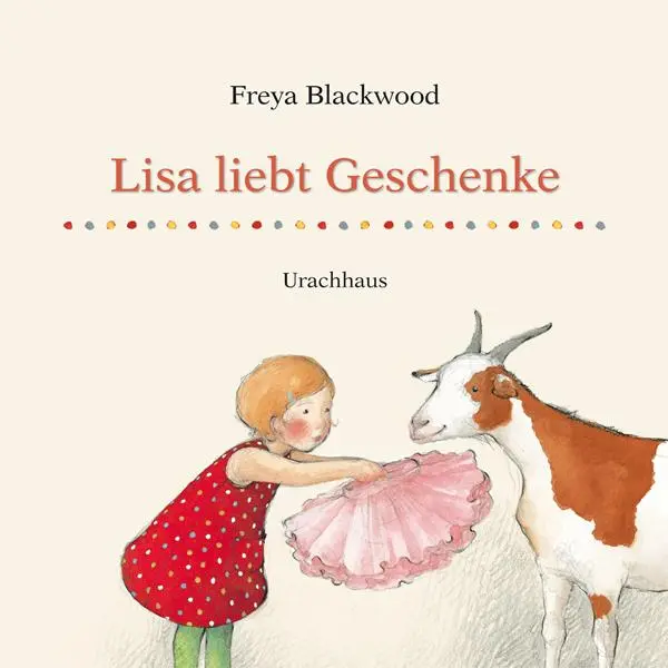 Cover: 9783825177355 | Lisa liebt Geschenke | Freya Blackwood | Buch | 24 S. | Deutsch | 2010