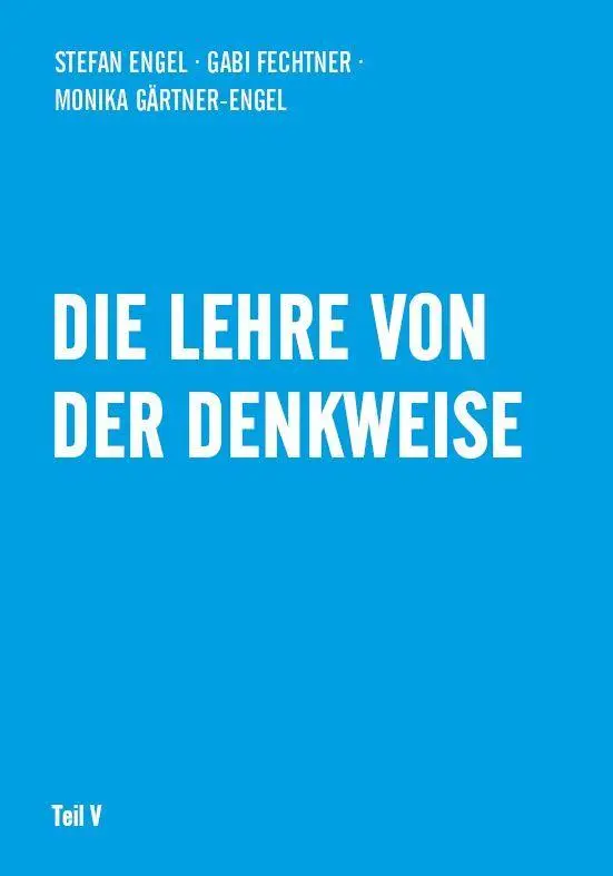 Cover: 9783880217355 | Die Lehre von der Denkweise | Stefan Engel (u. a.) | Taschenbuch