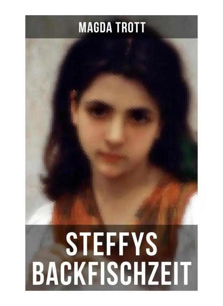 Cover: 9788027257355 | Steffys Backfischzeit | Mädchenroman | Magda Trott | Taschenbuch