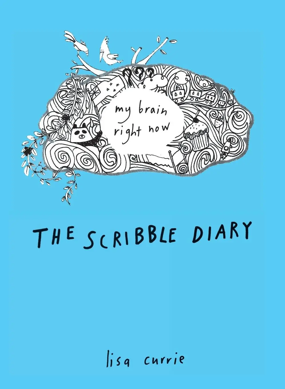 Cover: 9780399537455 | The Scribble Diary | The Scribble Diary: My Brain Right Now | Currie