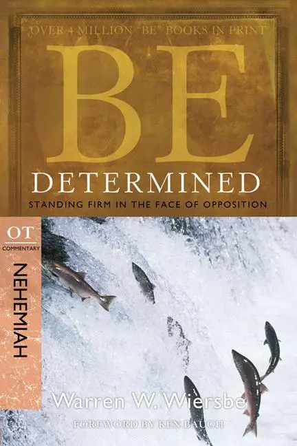 Cover: 9781434767455 | Be Determined ( Nehemiah ) | Standing Firm in the Face of Opposition