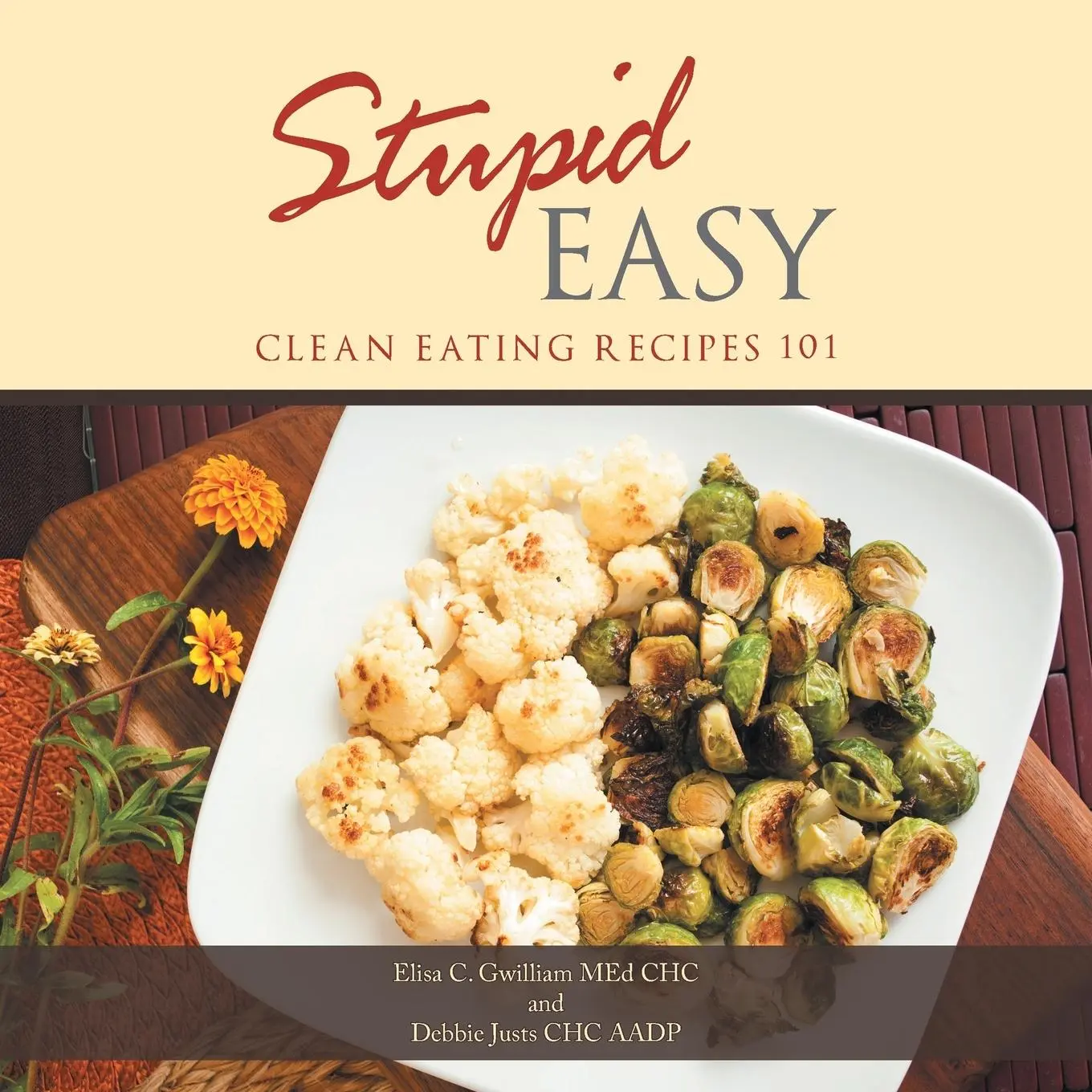 Cover: 9781982237455 | Stupid Easy | Clean Eating Recipes 101 | Elisa C. Gwilliam Chc (u. a.)